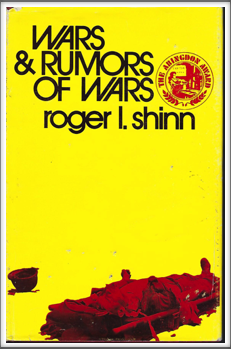 WARS & RUMORS OF WARS
by Kriegy 
Roger L. Shinn